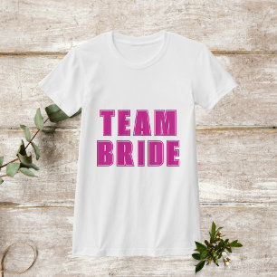 TEAM BRIDE varsity style hot pink bachelorette  T-Shirt