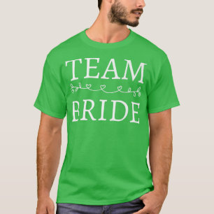 Team Bride Wedding Party Squad Funny Bachelor Brid T-Shirt