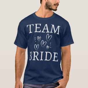 Team Bride Wedding Party Squad Funny Bachelor Brid T-Shirt