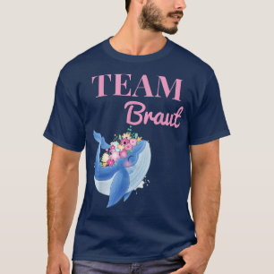 Team Bride Whale Flower Wreath JGA Engagement Team T-Shirt