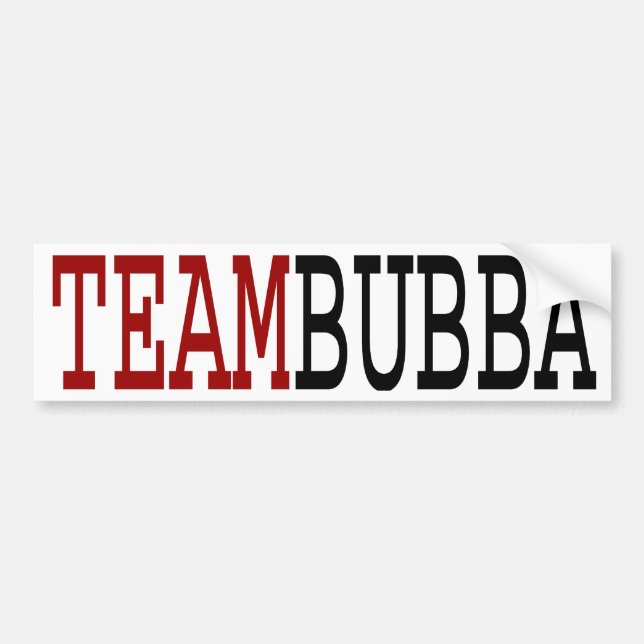 Team Bubba Bumper Sticker (Front)