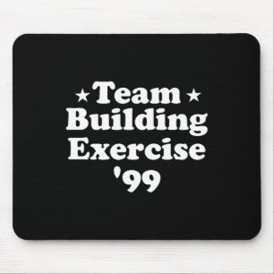 Team Building Exercise 99 Funny Workout Gym Fitnes Mouse Mat