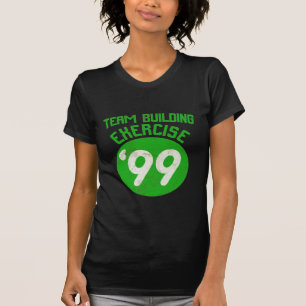 Team Building Exercise '99 T-Shirt