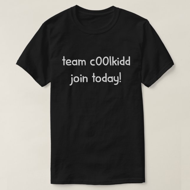 Team C00lkidd Join Today Funny Gamer Quote Graphic T-Shirt (Design Front)