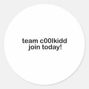 Team C00lkidd Join Today Kids Funny Quote Cool Kid Classic Round Sticker