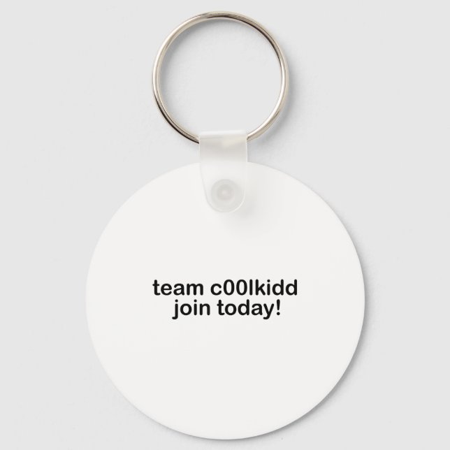 Team C00lkidd Join Today Kids Funny Quote Cool Kid Key Ring (Front)