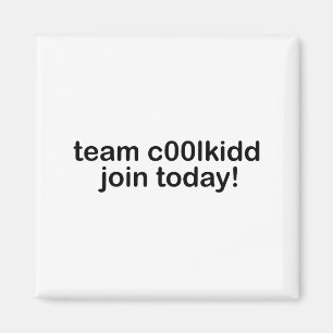 Team C00lkidd Join Today Kids Funny Quote Cool Kid Magnet