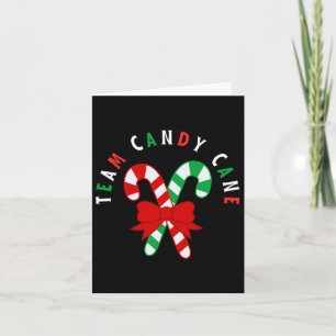 Team Candy Cane Xmas Matching Family Candy Cane Cr Card