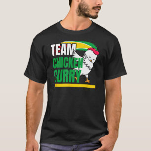 Team Chicken Curry - Guyana and Trinidad Patriotic T-Shirt