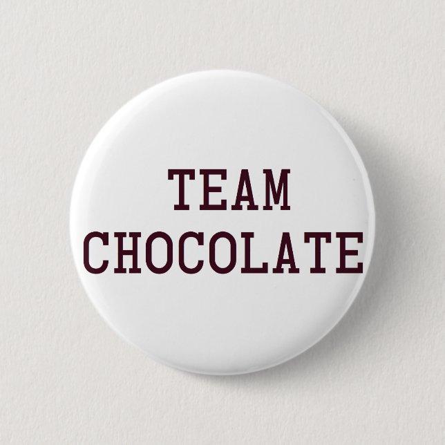 Team Chocolate 6 Cm Round Badge (Front)