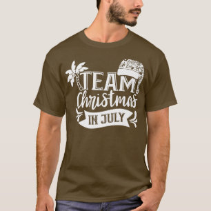 Team Christmas In July Sarcastic Santa Summer Humo T-Shirt