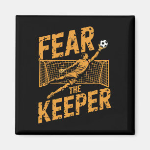 Team Coach And Soccer Player Lover, Fear The Keepe Magnet