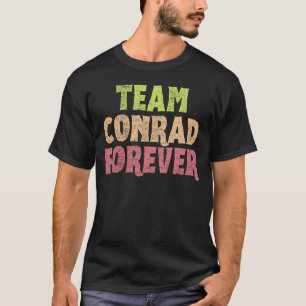 Team Conrad Forever T-Shirt