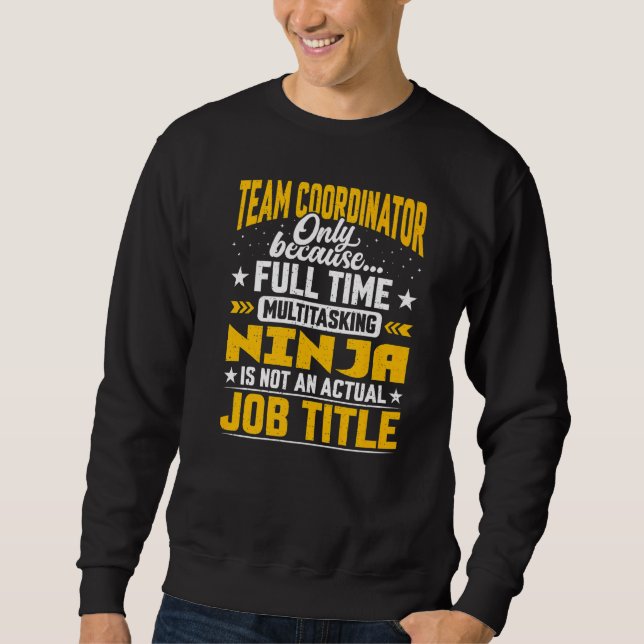 Team Coordinator Job Title   Team Leader Sweatshirt (Front)