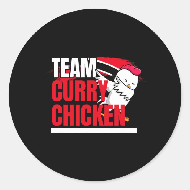 Team Curry Chicken - Trinidad And Guyana Patriotic Classic Round Sticker (Front)