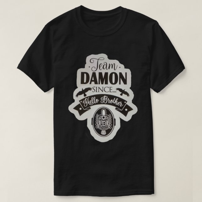 Team Damon since hello brother T-Shirt (Design Front)