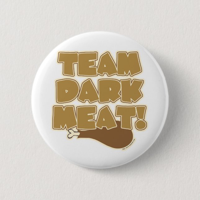 Team Dark Meat Funny Thanksgiving Logo 6 Cm Round Badge (Front)