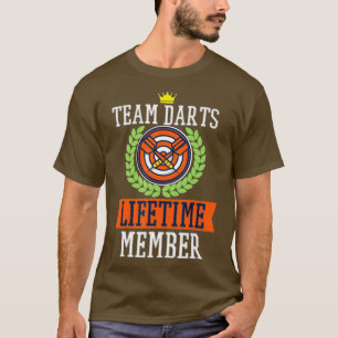 Team Darts Lifetime Member For A Dart Player T-Shirt