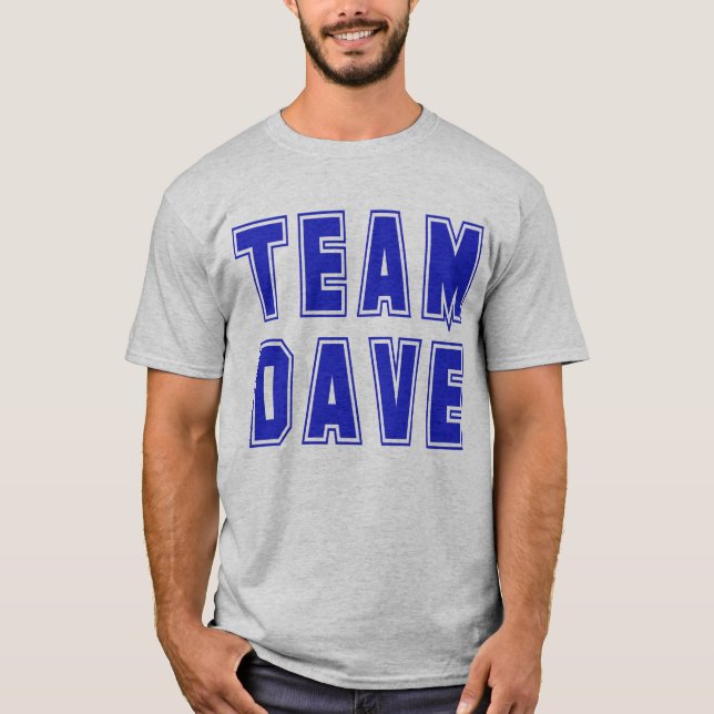 Team Dave T shirts and Products (Front)