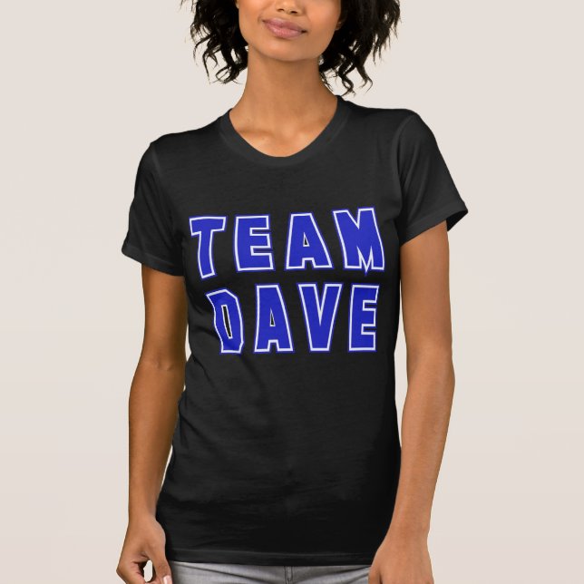 Team Dave T shirts and Products (Front)