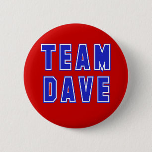 Team Dave T shirts and Products 6 Cm Round Badge