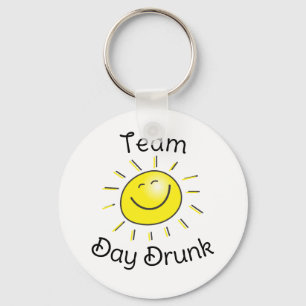Team Day Drunk Sunshine  Key Ring