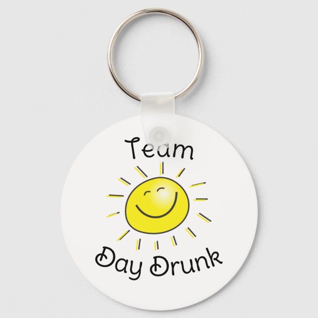 Team Day Drunk Sunshine  Key Ring (Front)