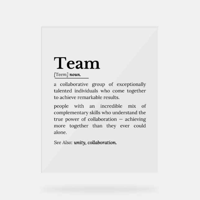 Team Definition – The Power of Collaboration  Acrylic Sign (Front)