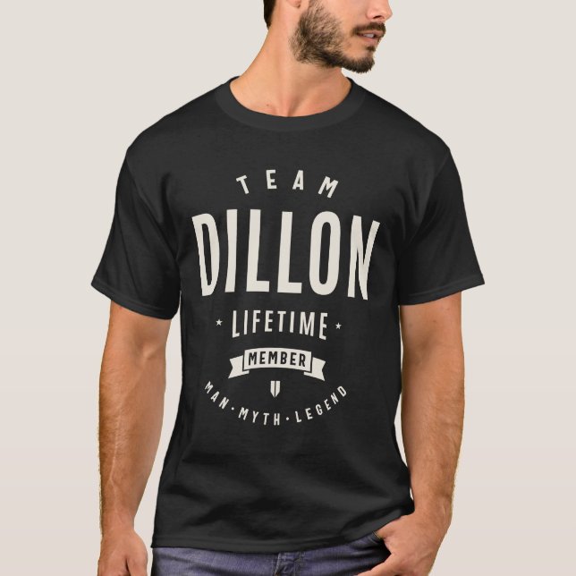 Team Dillon Lifetime Member Funny Name Dillon  T-Shirt (Front)