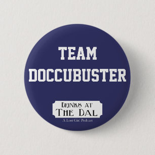 Team Doccubuster 6 Cm Round Badge