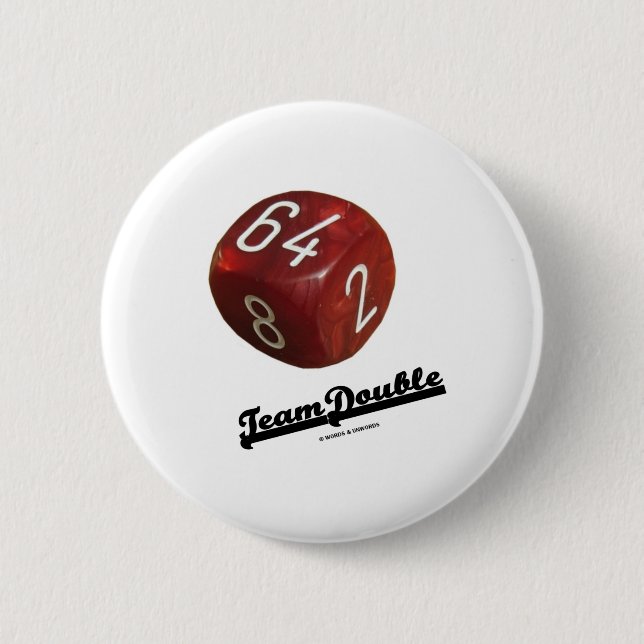 Team Double (Backgammon Doubling Cube) 6 Cm Round Badge (Front)