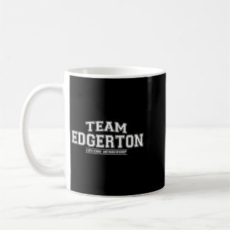 Team Edgerton _ Proud Family Surname Last Name Coffee Mug