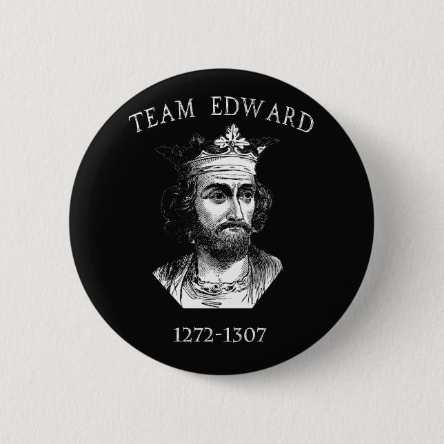 Team Edward Longshanks Button (Front)