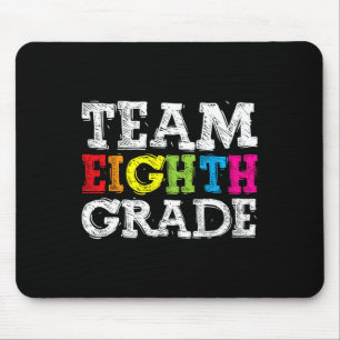 Team Eighth Grade Welcome Byck To School First Day Mouse Mat