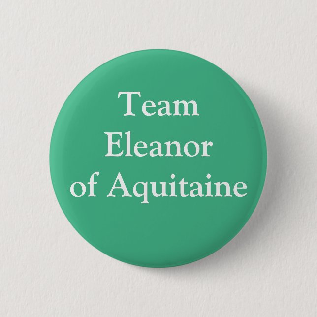 Team Eleanor of Aquitaine 6 Cm Round Badge (Front)