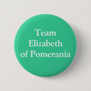 Team Elizabeth of Pomerania 6 Cm Round Badge