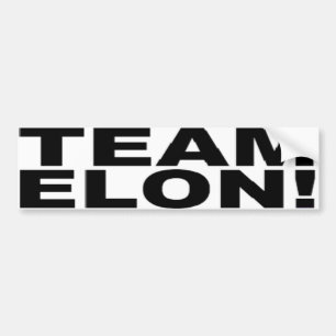 TEAM ELON!   BUMPER STICKER