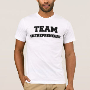Team Entrepreneurs T-Shirt