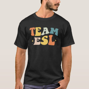 Team Esl Esol Teacher Student Retro Back To School T-Shirt