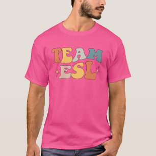 Team Esl Esol Teacher Student Retro Back To School T-Shirt
