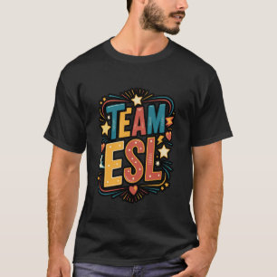 Team ESL Teacher Squad T-Shirt
