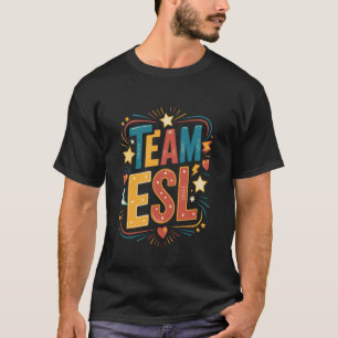 Team ESL Teacher Squad T-Shirt