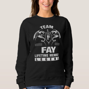 Team Fay Lifetime Member Sweatshirt