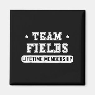 Team Fields Lifetime Membership Funny Family Last Magnet