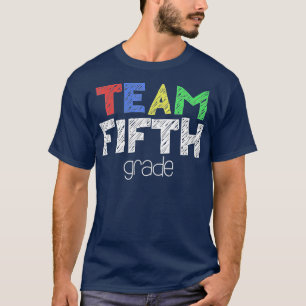Team Fifth Grade 5th Grade Back To School (1) T-Shirt