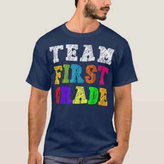 Team First Grade Back To School Gift For Teacher S T-Shirt