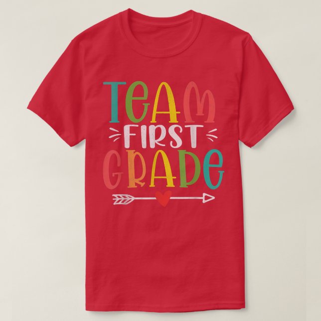 Team First Grade Funny Teacher Student Back To Sch T-Shirt (Design Front)
