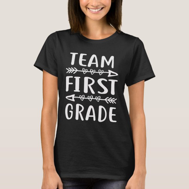 Team First Grade Teacher Student Funny Back To T-Shirt (Front)