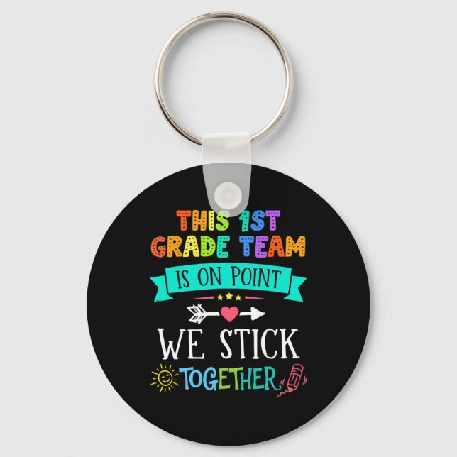 Team First Grade We Stick 100 Days Of School Kinde Key Ring (Front)