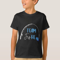 Team Fish He Shirt Fishing Gender Reveal Party Ann